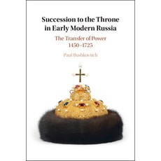 Succession to the Throne in Early Modern Russia 精裝版, Cambridge University Press, 英文