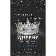 (英文圖書) A Message from the Queens-November 2025: All female collaboration affirmation book 平裝版, Independently Published, 英文