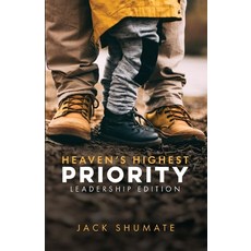 (英文圖書) Heaven's Highest Priority: Leadership Edition: Leader's Edition 平裝版, Inscribe Press LLC, 英文