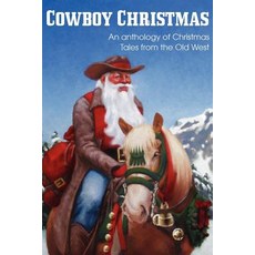 (英文圖書)COWBOY CHRISTMAS An anthology of Christmas Tales from the Old West 平裝版, Bottom of the Hill Publishing, 英文