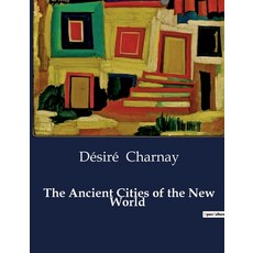 (英文圖書) The Ancient Cities of the New World 平裝版, Culturea, 英文