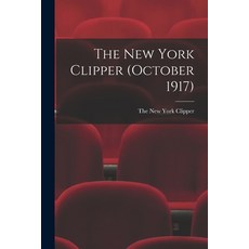(英文圖書) The New York Clipper (October 1917) 平裝版, Legare Street Press, 英文