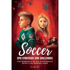 (英文圖書)Soccer Epic Strategies and Challenges: From Champions of the Past to Contemporar... 平裝版, Chris Winder, 英文