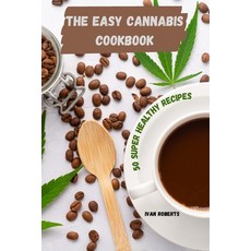 The easy Cannabis Cookbook 平裝版, Carla, 英文