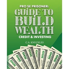 (英文圖書) Pro Se Prisoner Guide to Build Wealth Credit & Investing 平裝版, Freebird Publishers, 英文