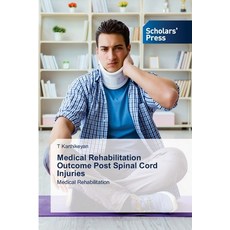 (英文圖書) Medical Rehabilitation Outcome Post Spinal Cord Injuries 平裝版, Scholars' Press, 英文