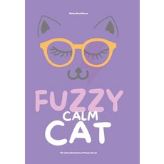(英文圖書)Fuzzy Calm Cat: The calm adventures of Fuzzy the cat. 平裝版, Independently Published, 英文