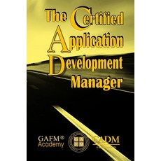 (英文圖書) The Certified Application Development Manager 平裝版, Independently Published, English