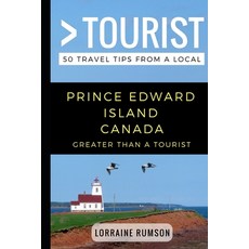 (英文圖書) Greater Than a Tourist - Prince Edward Island Canada: 50 Travel Tips from a Local 平裝版, Independently Published, 英文