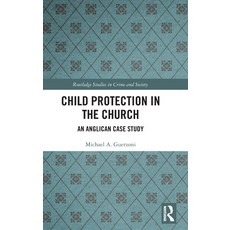 (英文圖書) Child Protection in the Church: An Anglican Case Study 精裝版, Routledge, 英文