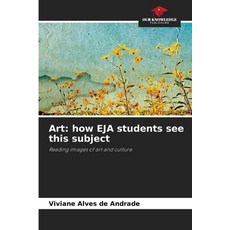 (英文圖書) Art: how EJA students see this subject 平裝版, Our Knowledge Publishing, 英文