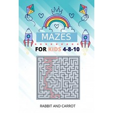 Mazes For Kids Ages 4-8-10: Rabbit and Carrot 平裝版, Independently Published, 英文