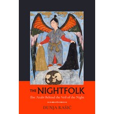 (英文圖書) The Nightfolk: Ibn 'Arabi Behind the Veil of Night 精裝版, University of California Press, 英文