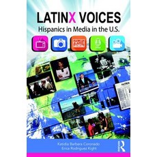 LatinX Voices: Hispanics in Media in the U.S 平裝版, Routledge, 英文