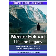 (英文圖書) Meister Eckhart: Life and Legacy: Selected Sermons (Annotated) 平裝版, Independently Published, 英文