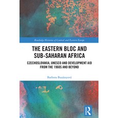 (英文圖書) The Eastern Bloc and Sub-Saharan Africa: Czechoslovakia UNESCO and Development Aid from the ... 精裝版, Routledge, 英文