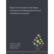 Digital Transformation of the Design Construction and Management Processes of the Built Environment 平裝版, Saint Philip Street Press, 英文