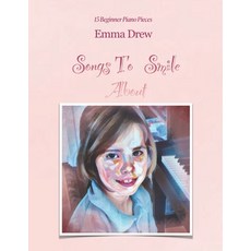 (英文圖書) Songs To Smile About: 15 Beginner Piano Pieces 平裝版, Smilemusic Publications, 英文