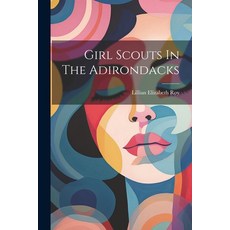 (英文圖書)Girl Scouts In The Adirondacks 平裝版, Legare Street Press, 英文
