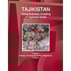 (英文圖書) Tajikistan: Doing Business Investing in Tajikistan Guide Volume 1 Strategic Practical Infor... 平裝版, IBP USA, 英文