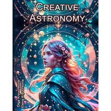 (英文圖書) Creative Astronomy 平裝版, Independently Published, 英文