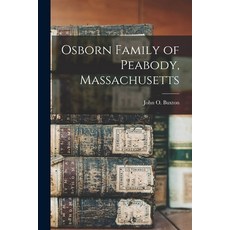 (英文圖書) Osborn Family of Peabody Massachusetts 平裝版, Hassell Street Press, 英文