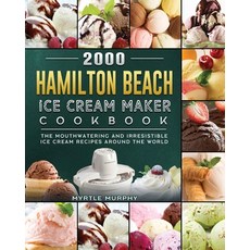 (英文圖書) 2000 Hamilton Beach Ice Cream Maker Cookbook: The Mouthwatering and Irresistibl... 平裝版, Myrtle Murphy, 英文