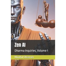 (英文圖書) Zen AI: Dharma Inquiries Volume 1 平裝版, Independently Published, 英文