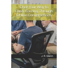 (英文圖書) Chat Your Way to Cash: Earning Through Online Conversations 平裝版, Independently Published, 英文