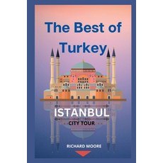 (英文圖書) The Best of Turkey: A Guide to the Country's Top Destinations 平裝版, Independently Published, 英文