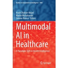 (英文圖書) Multimodal AI in Healthcare: A Paradigm Shift in Health Intelligence 精裝版, Springer, 英文