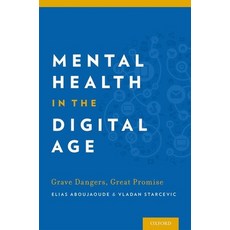 (英文圖書) Mental Health in the Digital Age: Grave Dangers Great Promise 平裝版, Oxford University Press, USA, 英文