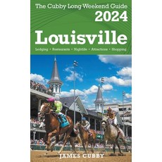 (英文圖書) LOUISVILLE The Cubby 2024 Long Weekend Guide 平裝版, James Cubby, 英文