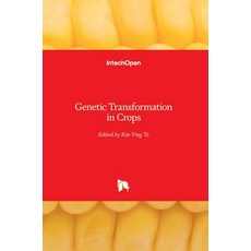 (英文圖書) Genetic Transformation in Crops 精裝版, Intechopen, 英文