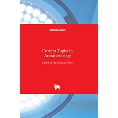 (英文圖書) Current Topics in Anesthesiology 精裝版, Intechopen, 英文