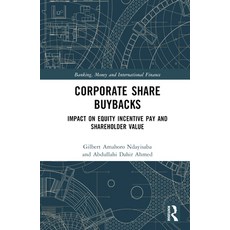 (英文圖書) Corporate Share Buybacks: Impact on Equity Incentive Pay and Shareholder Value 精裝版, Routledge, 英文
