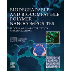 (英文圖書) Biodegradable and Biocompatible Polymer Nanocomposites: Processing Characterization and App... 平裝版, Elsevier, 英文
