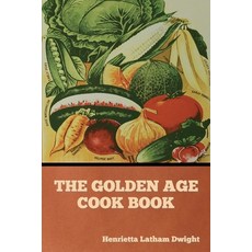 (英文圖書) The Golden Age Cook Book 平裝版, Indoeuropeanpublishing.com, 英文