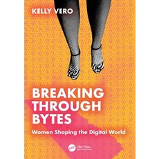 (英文圖書) Breaking Through Bytes: Women Shaping the Digital World 平裝版, CRC Press, 英文