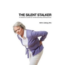 The Silent Stalker: A Patient's Guide for Understanding Osteoporosis 平裝版, Dorrance Publishing Co., 英文
