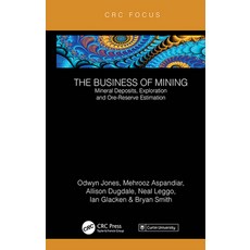 (英文圖書) The Business of Mining: Mineral Deposits Exploration and Ore-Reserve Estimation (Volume 3) 精裝版, CRC Press, 英文