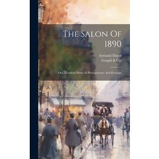 (英文圖書) The Salon Of 1890: One Hundred Plates In Photogravure And Etchings 精裝版, Legare Street Press, 英文
