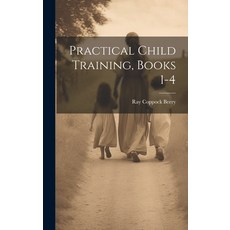 (英文圖書) Practical Child Training Books 1-4 精裝版, Legare Street Press, 英文