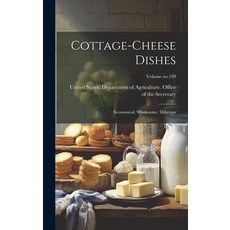 (英文圖書) Cottage-cheese Dishes: Economical Wholesome Delicious; Volume no.109 精裝版, Legare Street Press, 英文