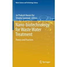 (英文圖書) Nano-Biotechnology for Waste Water Treatment: Theory and Practices 精裝版, Springer, 英文
