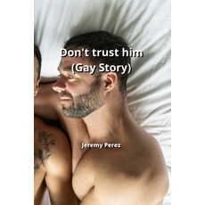 (英文圖書) Don't trust him (Gay Story) 平裝版, Jeremy Perez, 英文