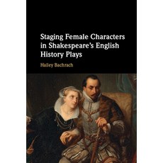 (英文圖書) Staging Female Characters in Shakespeare's English History Plays 精裝版, Cambridge University Press, 英文
