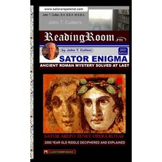 Sator Enigma: Ancient Roman Mystery Solved At Last: 2000 Year Old Riddle Deciphered and Explained 平裝版, Clocktower Books San Diego ..., 英文