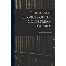 (英文圖書) Origin and Services of the Coldstream Guards 平裝版, Legare Street Press, 英文