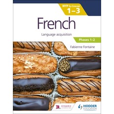 French for the Ib Myp 1-3 (Emergent/Phases 1-2): Myp by Concept 平裝版, Hodder Education, 英文